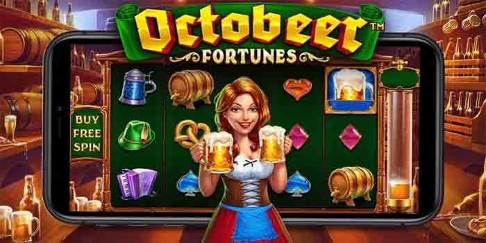 Tips Menang Slot Octobeer Fortunes yang Terbukti Ampuh