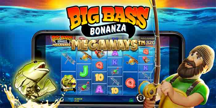 Cara Menggunakan Bonus Slot Big Bass Bonanza Megaways